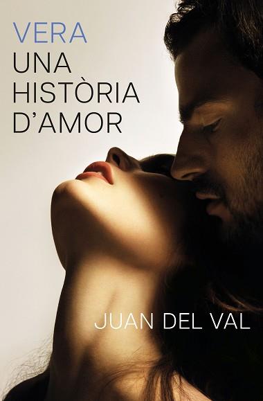 VERA UNA HISTÒRIA D'AMOR | 9788466434690 | VAL, JUAN DEL