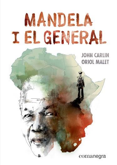 MANDELA I EL GENERAL | 9788417188887 | CARLIN, JOHN/MALET, ORIOL | Llibreria L'Illa - Llibreria Online de Mollet - Comprar llibres online