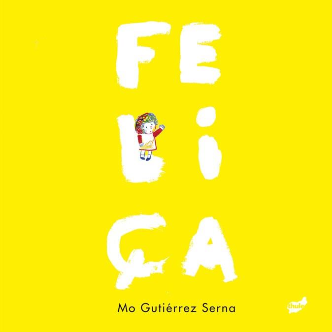 FELIÇA | 9788418702471 | GUTIÉRREZ SERNA, MÓNICA | Llibreria L'Illa - Llibreria Online de Mollet - Comprar llibres online