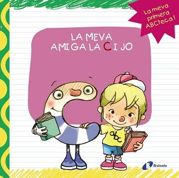 MEVA AMIGA LA C I JO, LA | 9788499064413 | LÓPEZ ÁVILA, PILAR | Llibreria L'Illa - Llibreria Online de Mollet - Comprar llibres online