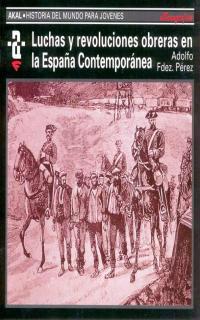 LUCHAS Y REVOLUCIONES OBRERAS EN LA ESPAÑA CONTEMP | 9788446004578 | FERNANDEZ PEREZ,ADOLFO | Llibreria L'Illa - Llibreria Online de Mollet - Comprar llibres online