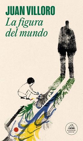 FIGURA DEL MUNDO, LA | 9788439741619 | VILLORO, JUAN | Llibreria L'Illa - Llibreria Online de Mollet - Comprar llibres online