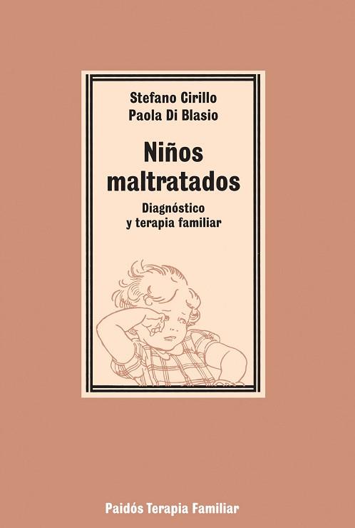 NIÑOS MALTRATADOS : DIAGNOSTICO Y TERAPIA FAMILIA | 9788475096629 | CIRILLO, STEFANO ; DI BLASIO, PAOLA | Llibreria L'Illa - Llibreria Online de Mollet - Comprar llibres online