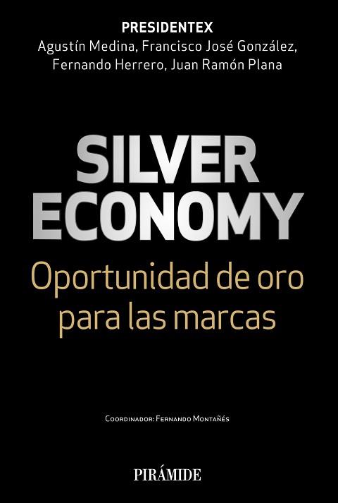 SILVER ECONOMY | 9788436847543 | MEDINA, AGUSTÍN/GONZÁLEZ, FRANCISCO JOSÉ/HERRERO, FERNANDO/PLANA, JUAN RAMÓN