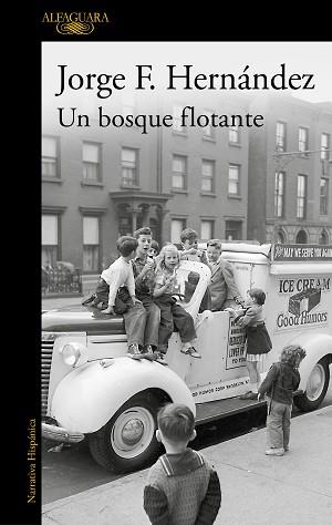 BOSQUE FLOTANTE, UN | 9788420460871 | F. HERNÁNDEZ, JORGE