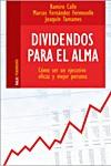 DIVIDENDOS PARA EL ALMA : COMO SER UN EJECUTIVO EFICAZ Y MEJ | 9788493449186 | CALLE, RAMIRO A. (1943- )