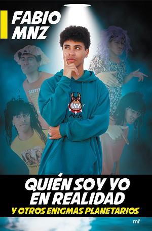 QUIÉN SOY YO EN REALIDAD Y OTROS ENIGMAS PLANETARIOS | 9788427047396 | MNZ, FABIO | Llibreria L'Illa - Llibreria Online de Mollet - Comprar llibres online