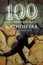 100 QUESTIONS PER ENTENDRE L´ATMOSFERA | 9788497913362 | COSTA, MARCEL/MAZON, JORDI