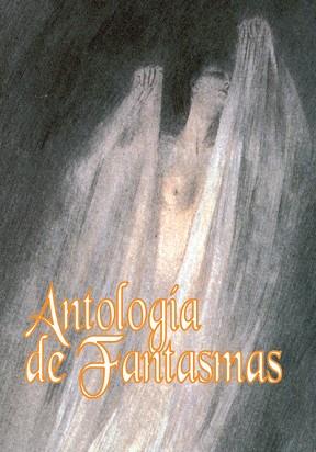 ANTOLOGIA DE FANTASMAS | 9788495537706