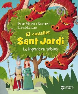 CAVALLER SANT JORDI. LA LLEGENDA EN RODOLINS, EL | 9788448960056 | MARTÍ I BERTRAN, PERE