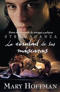 STRAVAGANZA (LA CIUDAD DE LAS MASCARAS) | 9788427200111 | HOFFMAN, MARY | Llibreria L'Illa - Llibreria Online de Mollet - Comprar llibres online