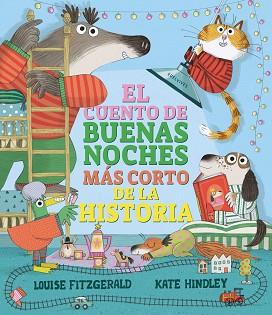 CUENTO DE BUENAS NOCHES MÁS CORTO DE LA HISTORIA, EL | 9788414052587 | FITZGERALD, LOUISE