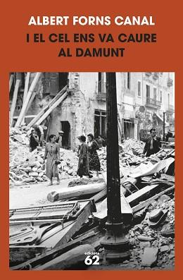 I EL CEL ENS VA CAURE AL DAMUNT | 9788429781212 | FORNS CANAL, ALBERT | Llibreria L'Illa - Llibreria Online de Mollet - Comprar llibres online