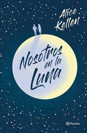 NOSOTROS EN LA LUNA | 9788408223290 | KELLEN, ALICE | Llibreria L'Illa - Llibreria Online de Mollet - Comprar llibres online