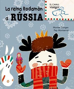 REINA RODAMON A RUSSIA, LA | 9788498252453 | GANGES, MONTSE / MONTSERRAT, PEP | Llibreria L'Illa - Llibreria Online de Mollet - Comprar llibres online