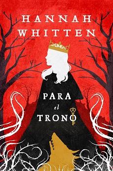 PARA EL TRONO | 9788419266897 | WHITTEN, HANNAH | Llibreria L'Illa - Llibreria Online de Mollet - Comprar llibres online