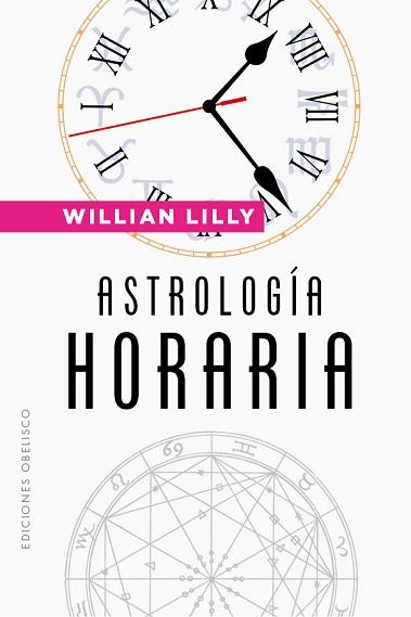 ASTROLOGÍA HORARIA  | 9788491117902 | LILLY, WILLIAM | Llibreria L'Illa - Llibreria Online de Mollet - Comprar llibres online