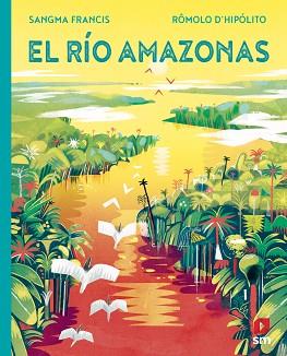 RIO AMAZONAS, EL | 9788413922614 | SANGMA FRANCIS , ANGELA | Llibreria L'Illa - Llibreria Online de Mollet - Comprar llibres online