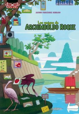 AMIGOS DE ARCHIMBOLDO ROQUE, LOS | 9788496957381 | FERNÁNDEZ SERRANO, JACOBO