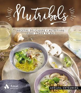 NUTRIBOLS | 9788497355346 | ORTEMBERG, ADRIANA | Llibreria L'Illa - Llibreria Online de Mollet - Comprar llibres online