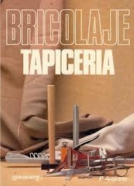 BRICOLAJE TAPICERIA | 9788428317122 | AUGUSTE
