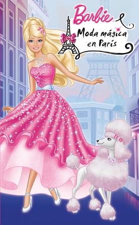 MODA MÁGICA EN PARÍS (BARBIE 6) | 9788448838348 | MATTEL