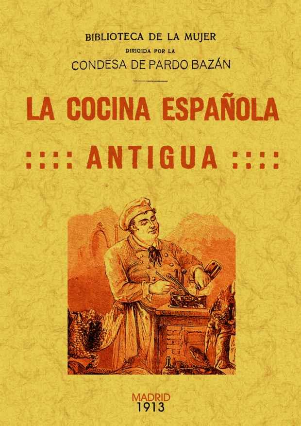 COCINA ESPAÑOLA ANTIGUA, LA | 9788490012031 | PARDO BAZÁN, EMILIA