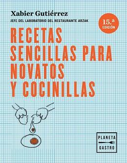 RECETAS SENCILLAS PARA NOVATOS Y COCINILLAS | 9788408166122 | GUTIÉRREZ, XABIER | Llibreria L'Illa - Llibreria Online de Mollet - Comprar llibres online
