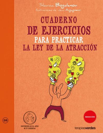 CUADERNO EJERCICIOS PARA PRACTICAR LA LEY DE LA ATRACCION | 9788415612384 | BOGDANOV, SLAVICA