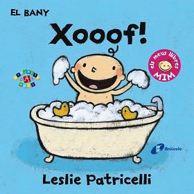 BANY XOOOF! | 9788499067414 | PATRICELLI, LESLIE | Llibreria L'Illa - Llibreria Online de Mollet - Comprar llibres online