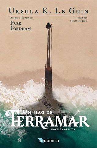 MAG DE TERRAMAR, UN | 9788410487482 | K. LE GUIN, URSULA/FORDHAM, FRED | Llibreria L'Illa - Llibreria Online de Mollet - Comprar llibres online