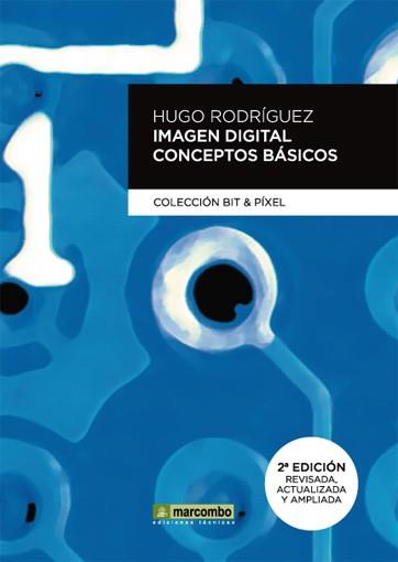 IMAGEN DIGITAL CONCEPTOS BASICOS | 9788426715548 | RODRIGUEZ, HUGO | Llibreria L'Illa - Llibreria Online de Mollet - Comprar llibres online