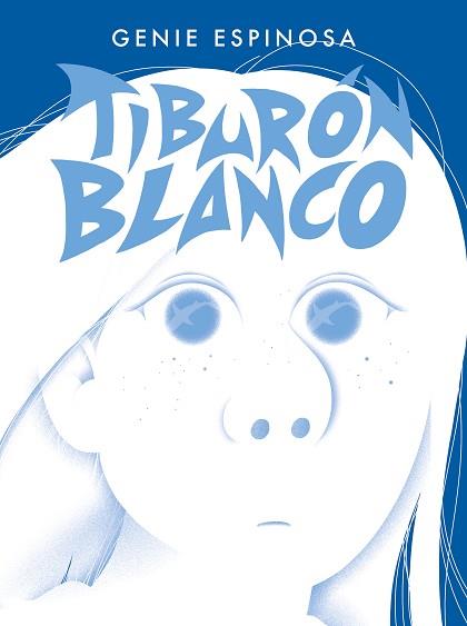 TIBURÓN BLANCO | 9788412572827 | ESPINOSA, GENIE | Llibreria L'Illa - Llibreria Online de Mollet - Comprar llibres online