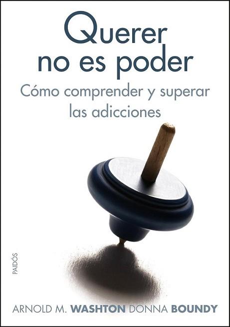 QUERER NO ES PODER | 9788449323522 | WASHTON, ARNOLD M. Y BOUNDY, DONNA | Llibreria L'Illa - Llibreria Online de Mollet - Comprar llibres online