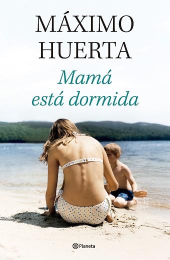 MAMÁ ESTÁ DORMIDA | 9788408314134 | HUERTA, MÁXIMO | Llibreria L'Illa - Llibreria Online de Mollet - Comprar llibres online