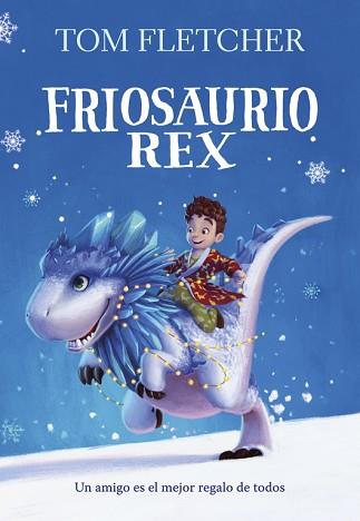 FRIOSAURIO REX | 9788490438817 | FLETCHER, TOM | Llibreria L'Illa - Llibreria Online de Mollet - Comprar llibres online