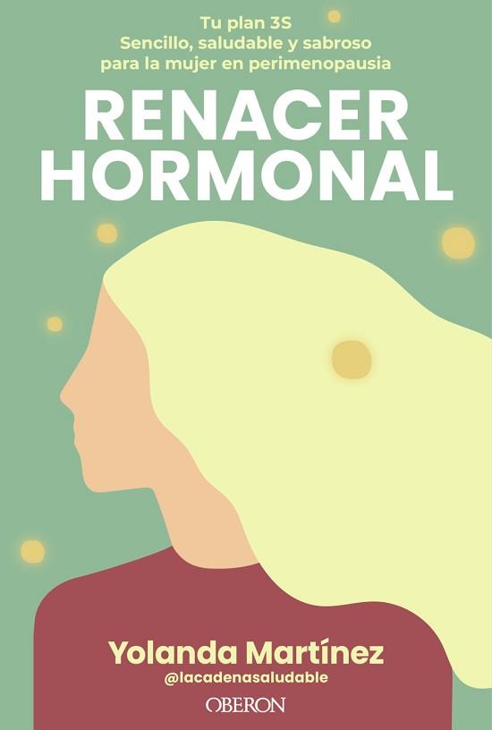 RENACER HORMONAL | 9791387775360 | MARTÍNEZ, YOLANDA | Llibreria L'Illa - Llibreria Online de Mollet - Comprar llibres online