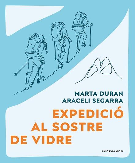 EXPEDICIÓ AL SOSTRE DE VIDRE | 9788419259479 | DURÁN, MARTA/SEGARRA, ARACELI | Llibreria L'Illa - Llibreria Online de Mollet - Comprar llibres online