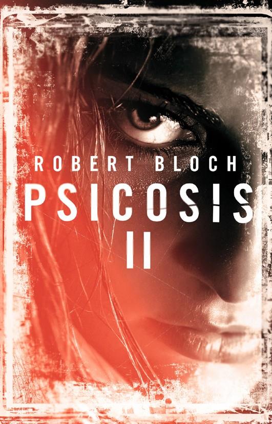 PSICOSIS II | 9788498006018 | BLOCH, TONY
