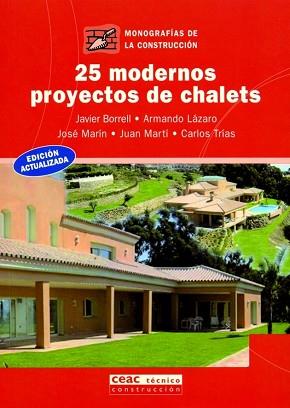 25 MODERNOS PROYECTOS DE CHALETS                   (EDICION | 9788432912979 | BORRELL, J./ LAZARO, A./ MARIN, J./ ... | Llibreria L'Illa - Llibreria Online de Mollet - Comprar llibres online