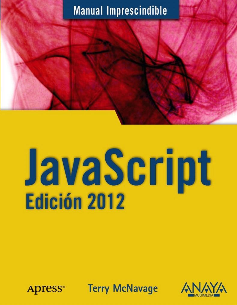 JAVASCRIPT. EDICIÓN 2012 | 9788441530430 | MCNAVAGE, TERRY | Llibreria L'Illa - Llibreria Online de Mollet - Comprar llibres online