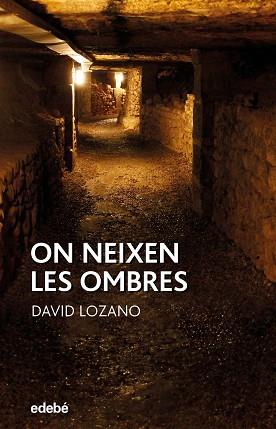 ON NEIXEN LES OMBRES | 9788468346946 | LOZANO GARBALA, DAVID | Llibreria L'Illa - Llibreria Online de Mollet - Comprar llibres online