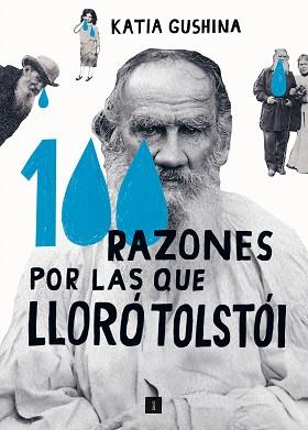 100 RAZONES POR LAS QUE LLORÓ TOLSTÓI | 9788419581051 | GUSCHINA, KATIA | Llibreria L'Illa - Llibreria Online de Mollet - Comprar llibres online