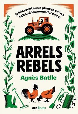 ARRELS REBELS | 9788411731782 | BATLLE CROS, AGNÈS | Llibreria L'Illa - Llibreria Online de Mollet - Comprar llibres online