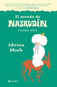 MUNDO DE NASRUDIN, EL CUENTOS SUFIES | 9788478712007 | SHAH, IDRIES