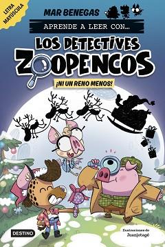 APRENDE A LEER CON... ¡LOS DETECTIVES ZOOPENCOS! 9. ¡NI UN RENO MENOS! | 9788408310365 | BENEGAS, MAR | Llibreria L'Illa - Llibreria Online de Mollet - Comprar llibres online