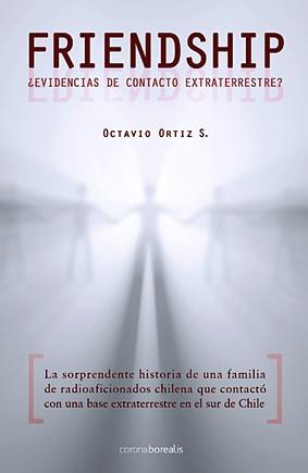 FRIENDSHIP EVIDENCIAS DE CONTACTO EXTRATERRESTRE? | 9788492635054 | ORTIZ, OCTAVIO | Llibreria L'Illa - Llibreria Online de Mollet - Comprar llibres online