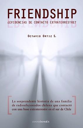 FRIENDSHIP EVIDENCIAS DE CONTACTO EXTRATERRESTRE? | 9788492635054 | ORTIZ, OCTAVIO | Llibreria L'Illa - Llibreria Online de Mollet - Comprar llibres online