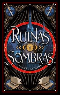 RUINAS Y SOMBRAS | 9788410239326 | ASTASIO MEDINA, ANDRÉS