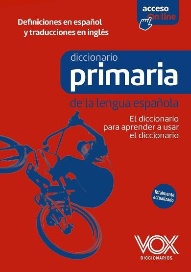 DICCIONARIO DE PRIMARIA DE LA LENGUA ESPAÑOLA | 9788499744360 | EQUIPO VOX DICCIONARIOS | Llibreria L'Illa - Llibreria Online de Mollet - Comprar llibres online